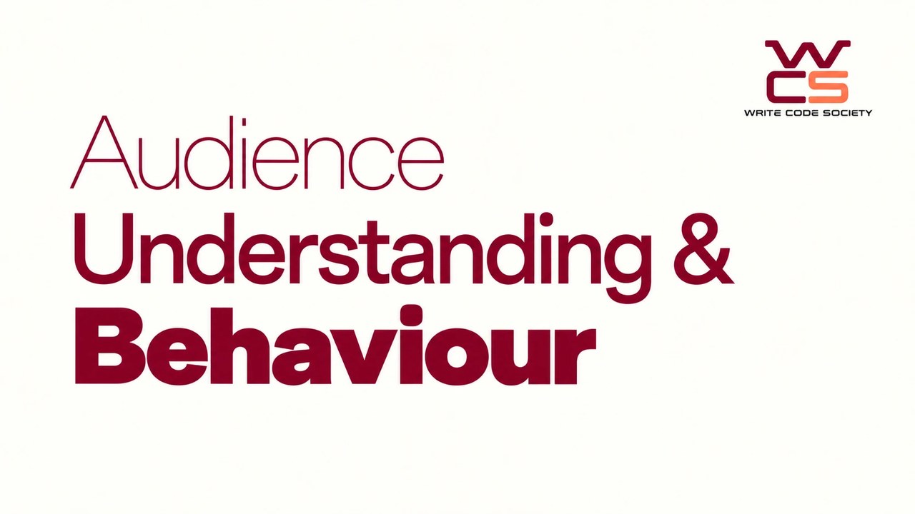 Audience Understanding & Behaviour